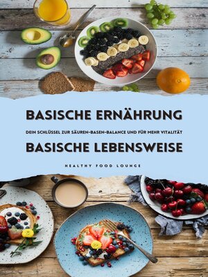 cover image of Basische Ernährung & Basische Lebensweise